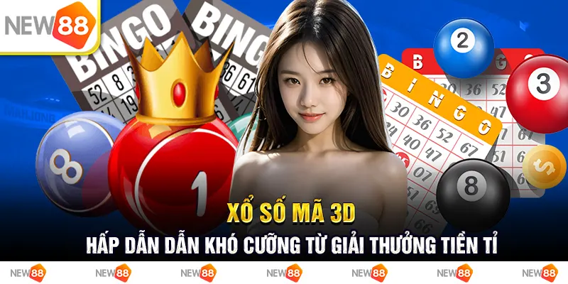 xổ số mã 3d - hấp dẫn dẫn khó cưỡng từ giải thưởng tiền tỉ
